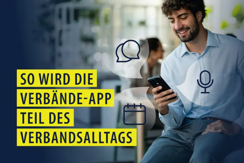 So wird die Verbände-App Teil des Verbandsalltags