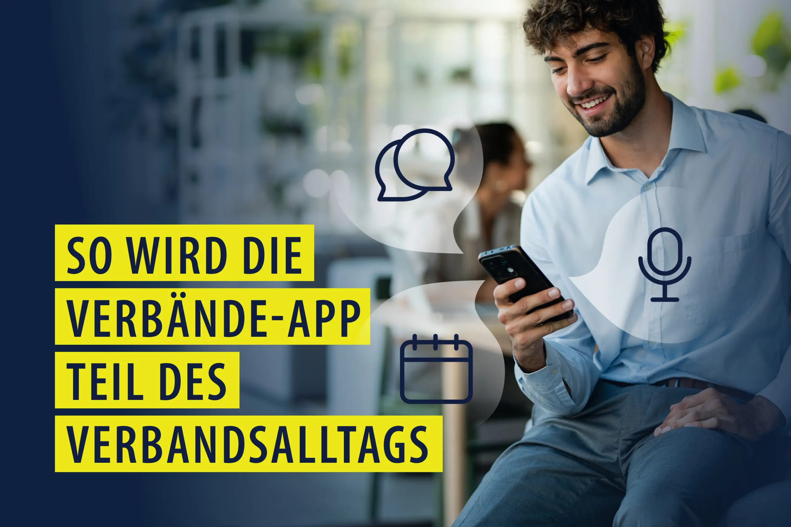 So wird die Verbände-App Teil des Verbandsalltags